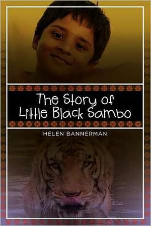 The Story of Little Black Sambo: A Confederate Memoir of Civil War de Helen Bannerman