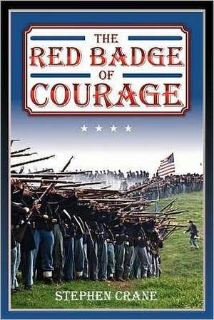 The Red Badge of Courage: A Confederate Memoir of Civil War de Stephen Crane