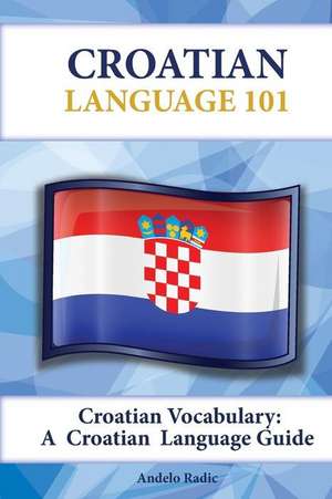 Croatian Vocabulary de Andelo Radic