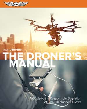 The Droner's Manual de Kevin Jenkins