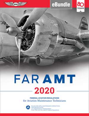 Far-Amt 2020: Federal Aviation Regulations for Aviation Maintenance Technicians (Ebundle) [With eBook] de Federal Aviation Administration (Faa)/Av