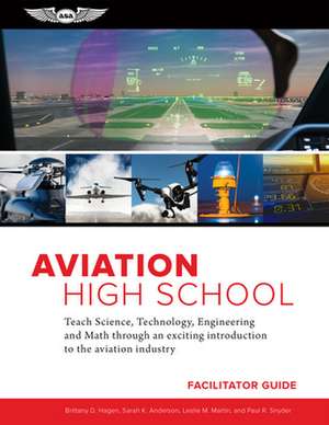 AVIATION HIGH SCHOOL FACILITATOR GUIDE de SARAH K. ANDERSON