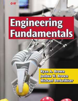 Engineering Fundamentals: Design, Principles, and Careers de Ryan A. Brown