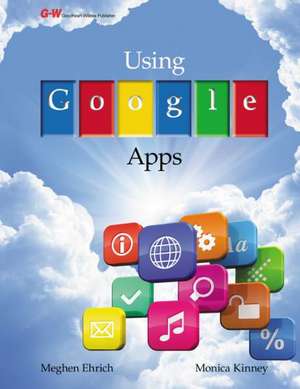 Using Google Apps de Meghen Ehrich