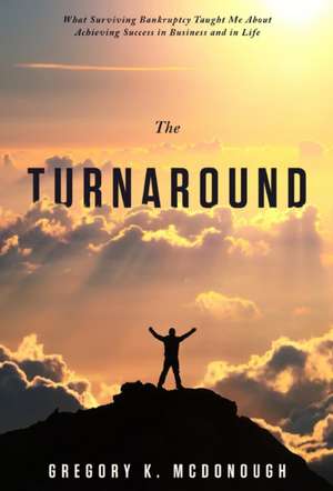 The Turnaround de Gregory K. McDonough