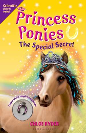 Princess Ponies 3: The Special Secret de Chloe Ryder