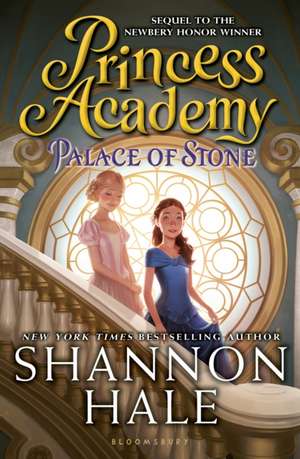 Princess Academy: Palace of Stone de Shannon Hale