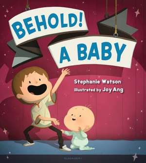 Behold! a Baby de Stephanie Watson