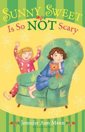 Sunny Sweet Is So Not Scary de Jennifer Ann Mann