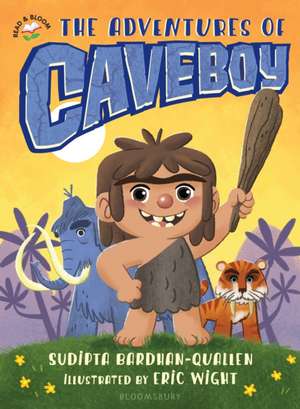 The Adventures of Caveboy de Sudipta Bardhan-Quallen