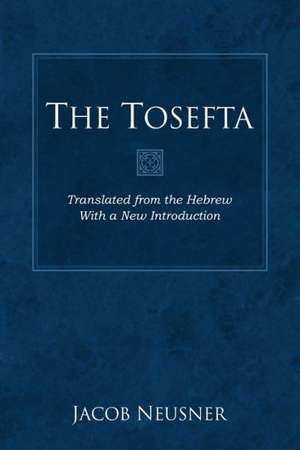 The Tosefta Set de Jacob Neusner