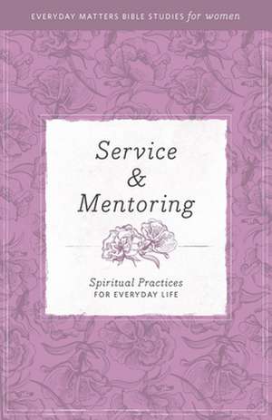 Service and Mentoring de Hendrickson Publishers