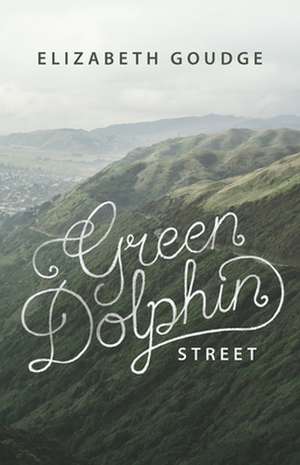 Green Dolphin Street de Elizabeth Goudge