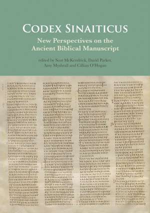 Codex Sinaiticus: New Perspectives on the Ancient Biblical Manuscript de Scot McKendrick