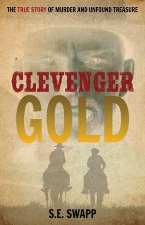 Clevenger Gold de S. E. Swapp