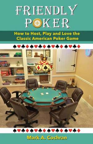 Friendly Poker de Mark Andrew Cochran