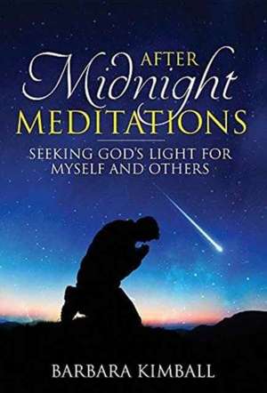 After Midnight Meditations de Barbara Kimball