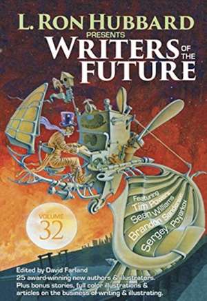 Writers of the Future 32: The Best New Science Fiction and Fantasy of the Year de L. Ron Hubbard