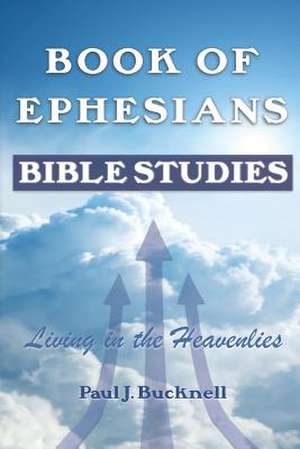 Book of Ephesians de Paul J. Bucknell