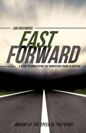 Fast Forward de Lori Greenwood