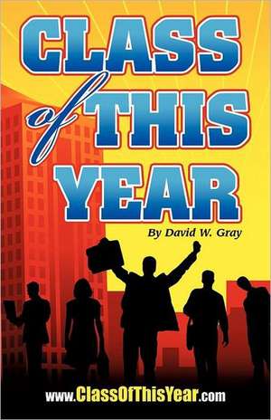 Class of This Year de David W. Gray