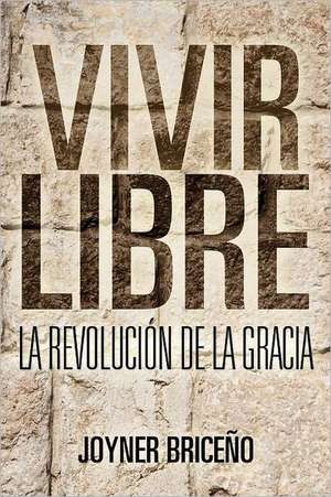 Vivir Libre de Joyner Briceño