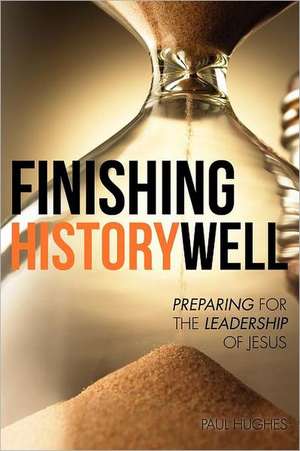 Finishing History Well de Paul Hughes