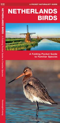 Netherland Birds: A Folding Pocket Guide to Familiar Species de James Kavanagh