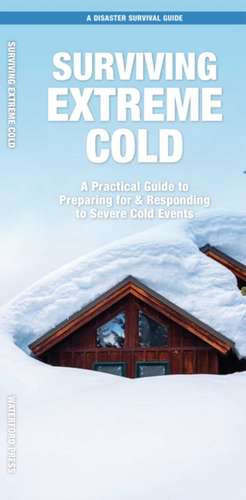 Surviving Extreme Cold de J M Kavanagh