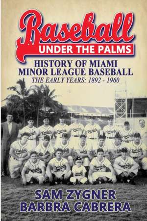 Baseball Under the Palms de Sam Zygner
