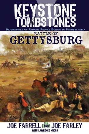 Keystone Tombstones Battle of Gettysburg de Lawrence Knorr