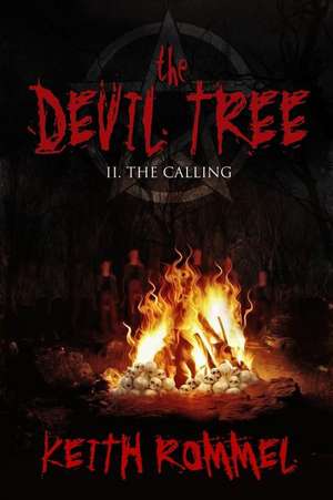 The Devil Tree II: The Calling de Keith Rommel