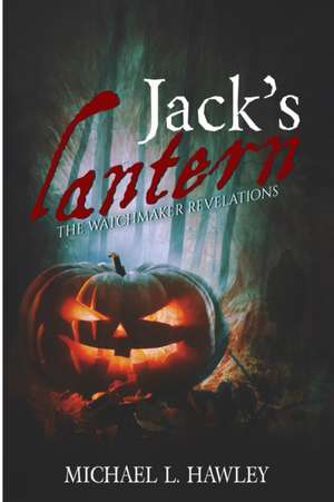 Jack's Lantern de Michael L Hawley