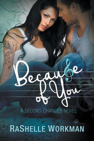 Because of You de RaShelle Workman