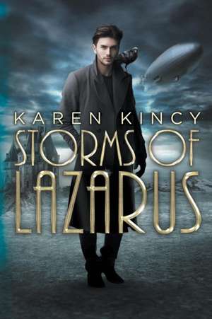 Storms of Lazarus de Karen Kincy