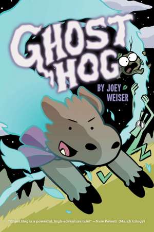 Ghost Hog de Joey Weiser