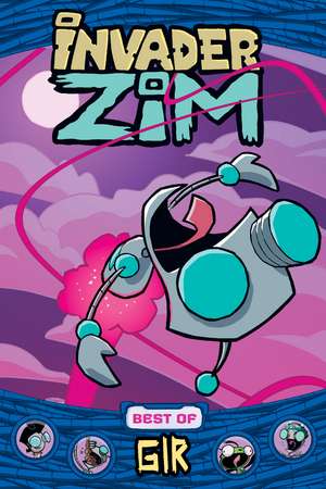 Invader ZIM Best of GIR de Sam Logan