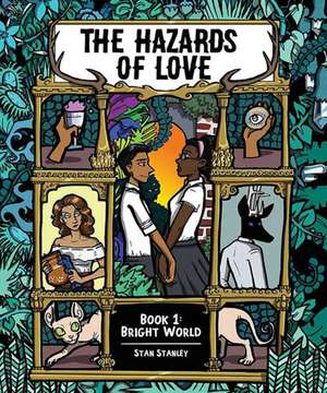 The Hazards of Love Vol. 1: Bright World de Stan Stanley