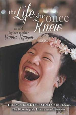 The Life She Once Knew de Vanna Nguyen