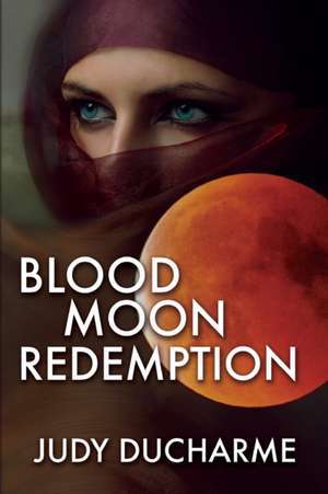 Blood Moon Redemption de Judy Ducharme