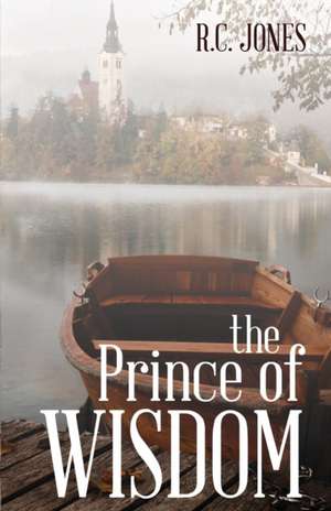 The Prince of Wisdom de R. C. Jones