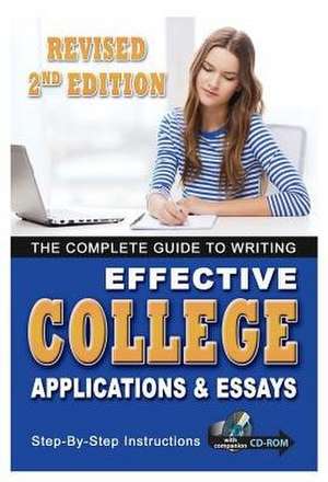 The Complete Guide to Writing Effective College Applications & Essays de Kathy L. Hahn