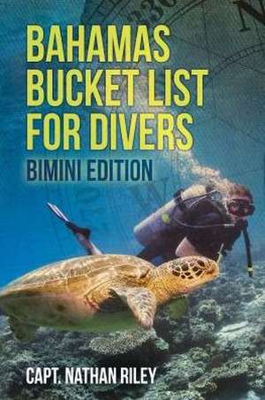 Bahamas Bucket List for Divers de Riley, Nathan