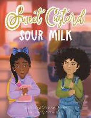 Sweet Custard Sour Milk de Charlene Nwoke