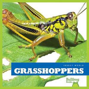 Grasshoppers de Mari C. Schuh