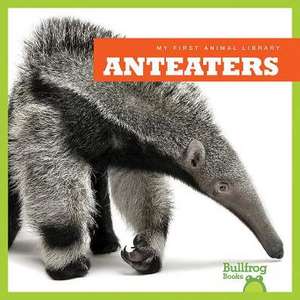 Anteaters de Mari C. Schuh