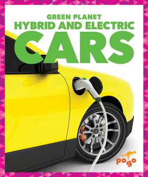 Hybrid and Electric Cars de Rebecca Pettiford