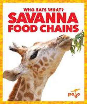 Savanna Food Chains de Rebecca Pettiford