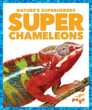 Super Chameleons de Karen Kenney