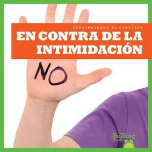 En Contra de la Intimidación (Resisting Bullying) de Rebecca Pettiford